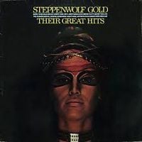 Steppenwolf - Gold: Their Great Hits