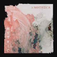 MOTHICA - Mythic