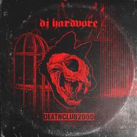 DJ Hardvore - DEATHCLUB2000