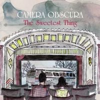 Camera Obscura - The Sweetest Thing