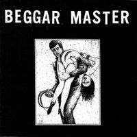 Aaron Dilloway - Beggar Master