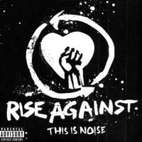Rise Against - This Is Noise