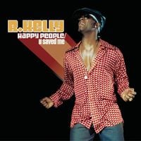 R. Kelly - Happy People/U Saved Me