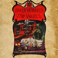 Baker Ya Maker - The Vault II