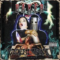 Baker Ya Maker - Violent Shit: The Prologue