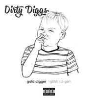 DirtyDiggs - Gold Digger