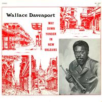 Wallace Davenport - Way Down Yonder in New Orleans