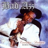 Bad Azz - Executive Decision (Business, Nothing Personal)