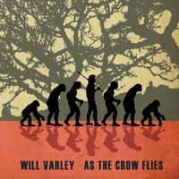 Will Varley - As the Crow Flies