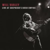 Will Varley - Live at Shepherd's Bush Empire