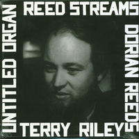 Terry Riley - Reed Streams