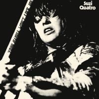 Suzi Quatro - Your Mamma Won't Like Me