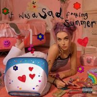 Olivia O'Brien - It Was A Sad Fucking Summer