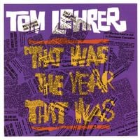 Tom Lehrer - That Was the Year That Was