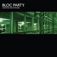 Bloc Party - Hunting For Witches