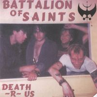 Battalion Of Saints - Death-R-Us
