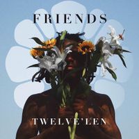 Twelve'len - Friends