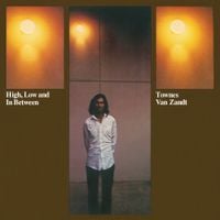 Townes Van Zandt - High, Low and In Between