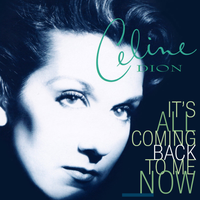 C&eacute;line Dion - It's All Coming Back to Me Now