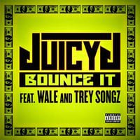 Juicy J - Bounce It