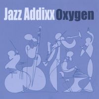 Jazz Addixx - Oxygen