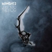 The Wombats - Jump Into The Fog