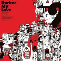 Darker My Love - 2