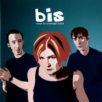 bis - Music for a Stranger World