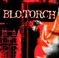 Blo.Torch - Blo.Torch