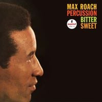 Max Roach - Percussion Bitter Sweet