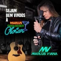 Marlus Viana - Para Beber e Chorar