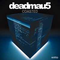 deadmau5 - COASTED