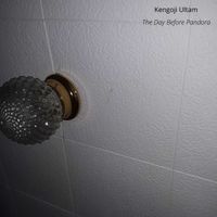 Kengoji Ultam - The Day Before Pandora