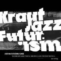 Various Artists - Mathias Modica Presents Kraut Jazz Futurism