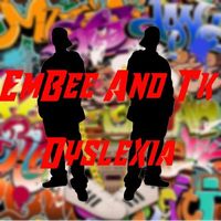 EmBee and TK - Dyslexia