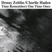 Denny Zeitlin / Charlie Haden - Time Remembers One Time Once