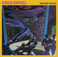 Cold Chisel - Twentieth Century