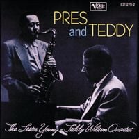 The Lester Young & Teddy Wilson Quartet - Pres & Teddy