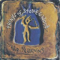 Things Of Stone And Wood - The Yearning