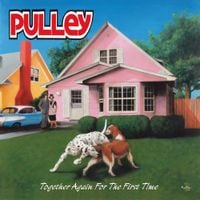 Pulley - Together Again for the First Time