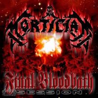 Mortician - Final Bloodbath Session