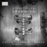 Colin Currie Group - Steve Reich: Drumming