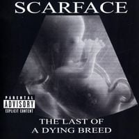 Scarface - The Last of a Dying Breed