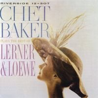 Chet Baker - Chet Baker Plays the Best of Lerner and Loewe