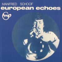 Manfred Schoof - European Echoes