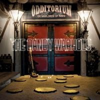 The Dandy Warhols - Odditorium or Warlords of Mars