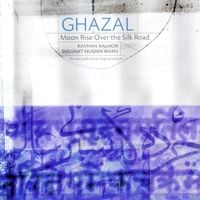 Ghazal - Moon Rise Over the Silk Road