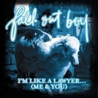 Fall Out Boy - I'm Like a Lawyer with the Way I'm Always Trying to Get You Off (Me & You)