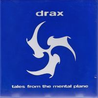 Drax - Tales From The Mental Plane
