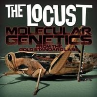 The Locust - Molecular Genetics from the Gold Standard Labs